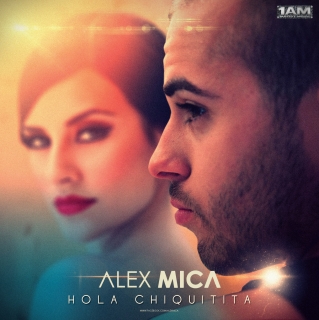 alex-mica-hola-chiquitita_4d015f05b62358761102513feb660b32