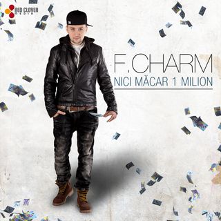 f-charm-nici-macar-1-milion_aeeea93bdccf5a96b668281e01d4f69b