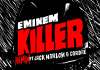 Eminem lanseză piesa “Killer” (Remix) feat. Cordae & Jack Harlow